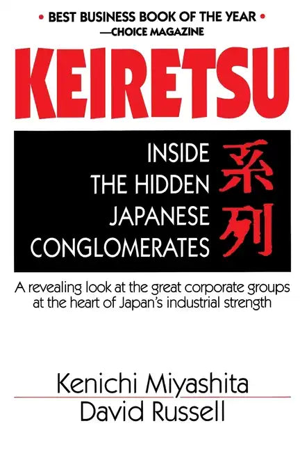 Keiretsu Inside Hidden Japan - Paperback