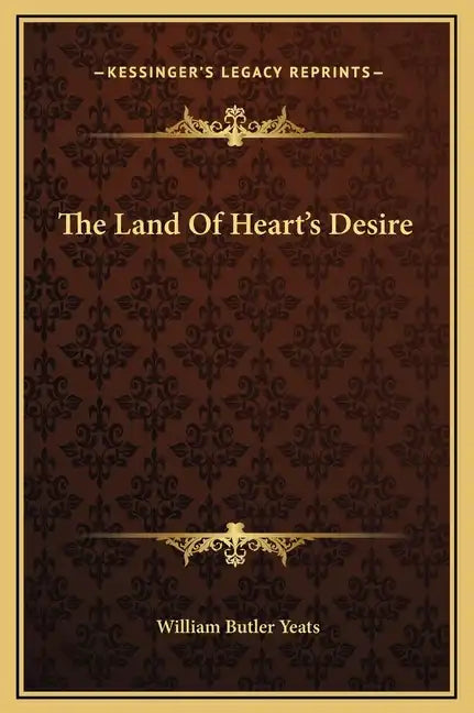 The Land of Heart's Desire - Hardcover
