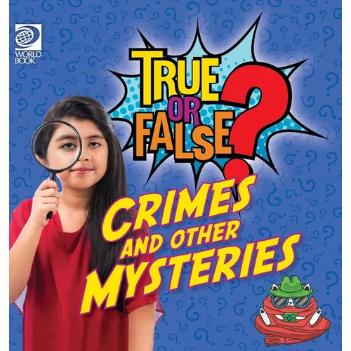 True or False? Crimes and Other Mysteries - Hardcover