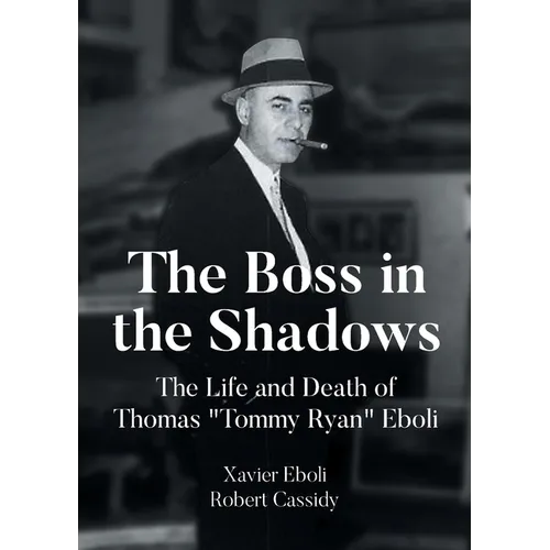 The Boss in the Shadows: The Life and Death of Thomas 