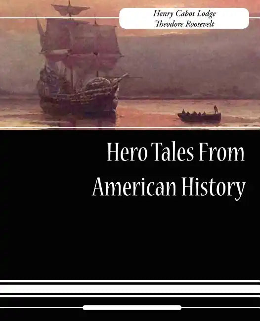 Hero Tales from American History - Paperback