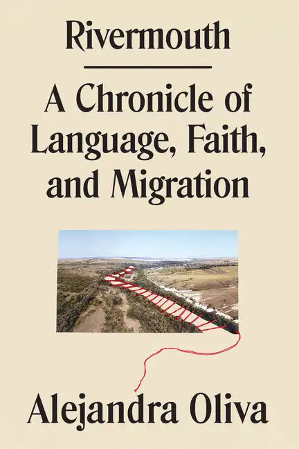 Rivermouth: A Chronicle of Language, Faith, and Migration - Hardcover