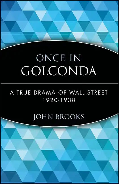Once in Golconda: A True Drama of Wall Street 1920-1938 - Paperback