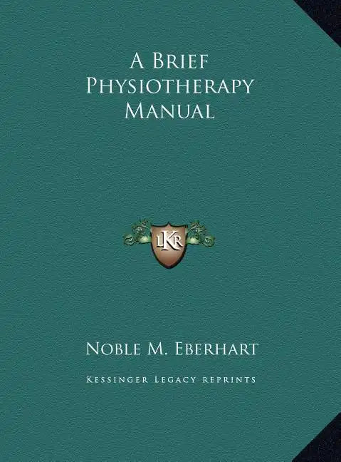 A Brief Physiotherapy Manual - Hardcover