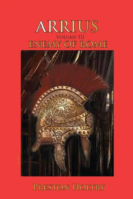 Arrius: Volume III Enemy of Rome - Paperback