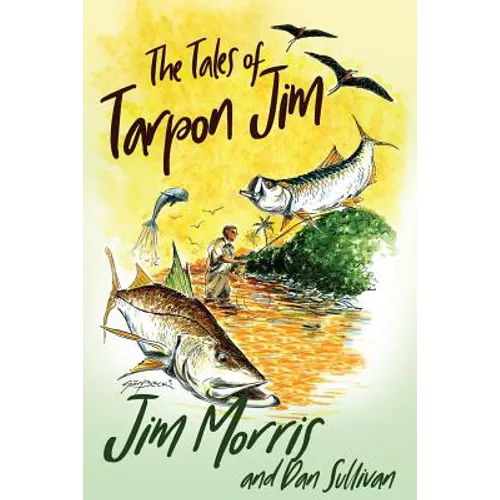 The Tales of Tarpon Jim - Paperback