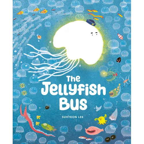 The Jellyfish Bus - Hardcover