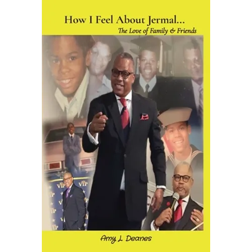 How I Feel About Jermal...: The Love of Family & Friends - Paperback