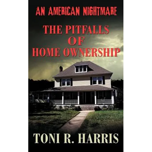 An American Nightmare - The Pitfalls of Home Ownership - Paperback