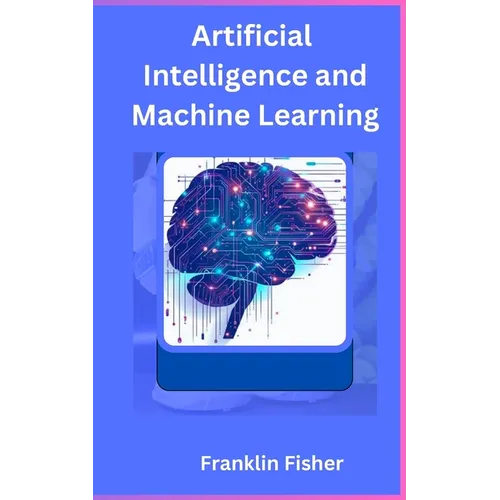 Artificial Intelligence and Machine Learning - Paperback