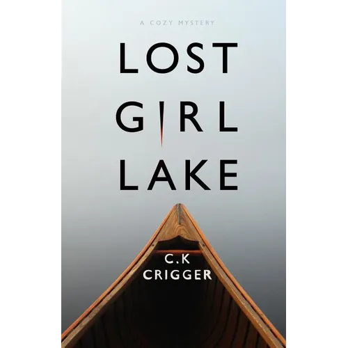 Lost Girl Lake: A Cozy Mystery Novel - Paperback
