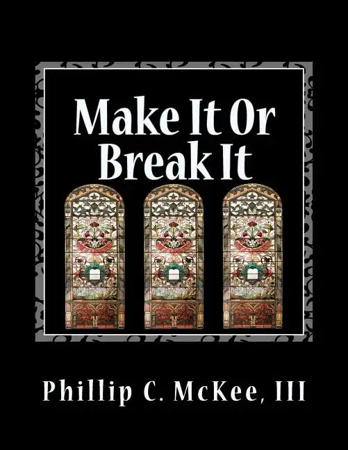 Make It Or Break It: Stained Glass for Beginners, 2nd Edition - Paperback