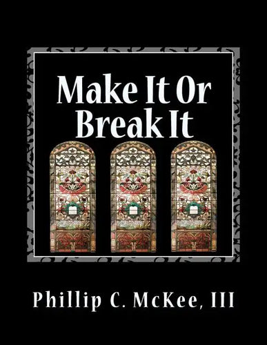 Make It Or Break It: Stained Glass for Beginners, 2nd Edition - Paperback