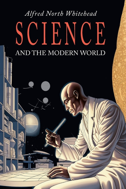 Science and the Modern World - Paperback