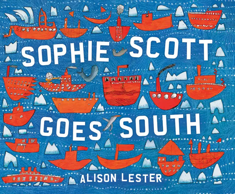 Sophie Scott Goes South - Hardcover