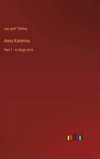 Anna Karenina: Part 1 - in large print - Hardcover