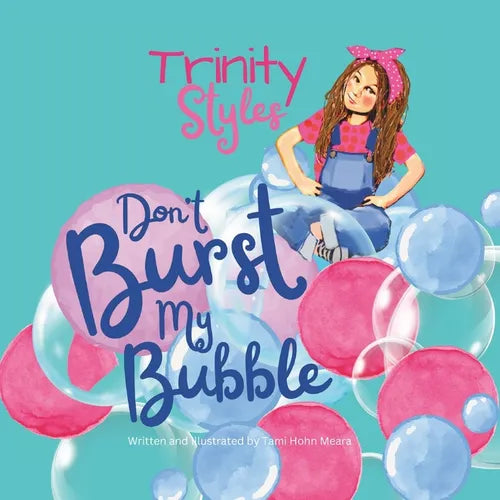 Trinity Styles: Don't Burst My Bubble - Paperback