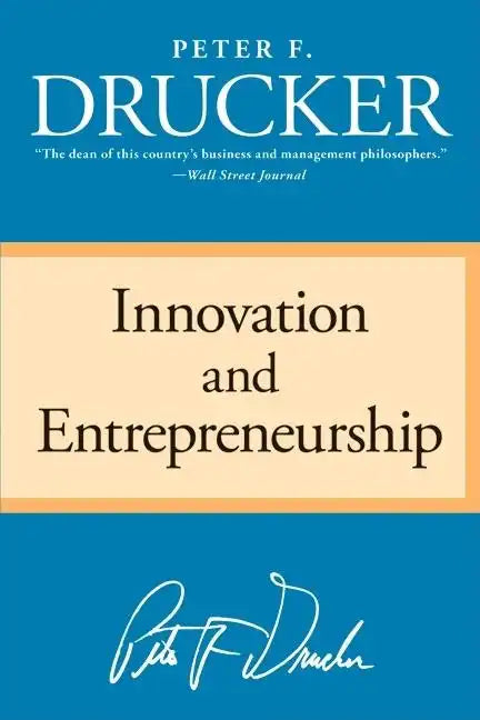 Innovation and Entrepreneurship - Paperback