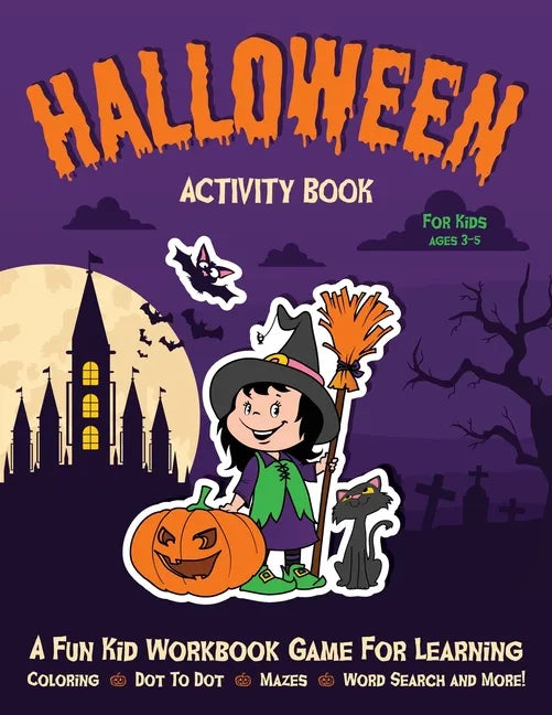 Halloween Activity Book for Kids Ages 3-5: Fantastic Activity Book For Boys And Girls: Word Search, Mazes, Coloring Pages, Connect the dots, how to dr - Paperback