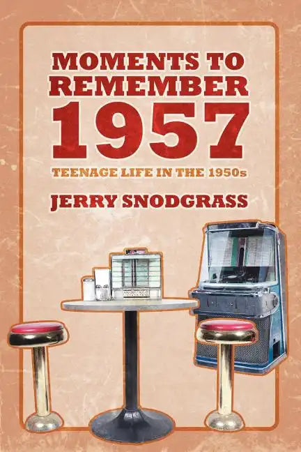 Moments to Remember 1957: Teenage Life in the 1950s - Paperback