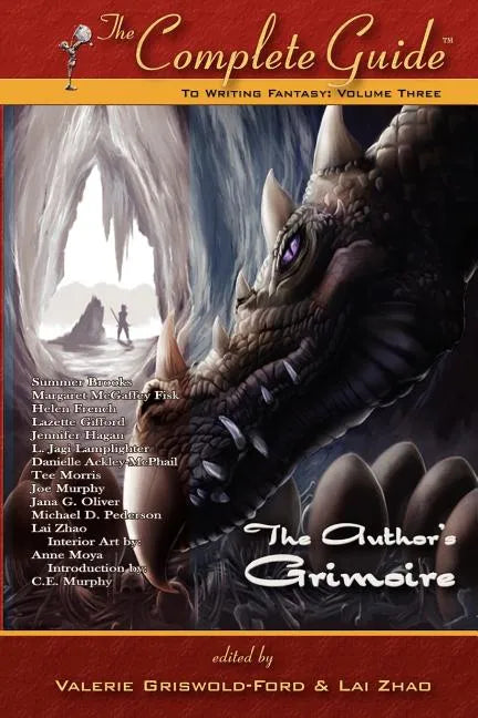 The Complete Guide to Writing Fantasy: Volume 3 (the Author's Grimoire) - Paperback