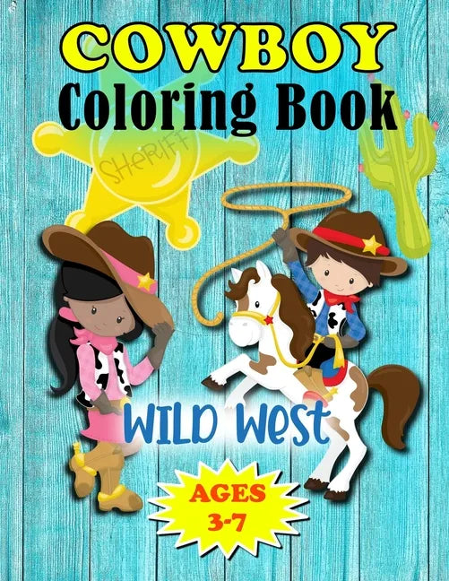 Wild West Cowboy Coloring Book: For Little Kids Ages 3-7 - Paperback