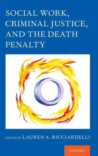 Social Work, Criminal Justice, and the Death Penalty - Hardcover
