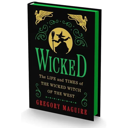 Wicked Collector's Edition: The Life and Times of the Wicked Witch of the West - Hardcover