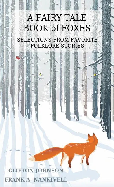 A Fairy Tale Book of Foxes: Selections from Favorite Folklore Stories - Paperback