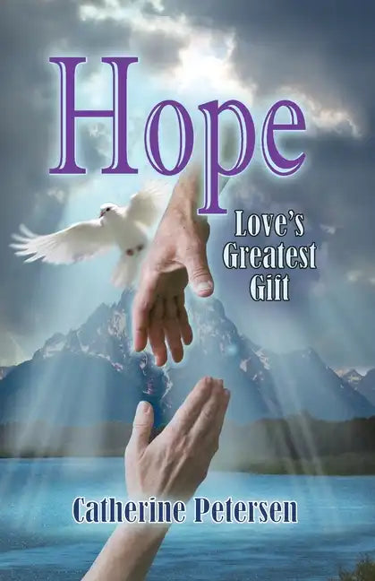 Hope: Love's Greatest Gift - Paperback