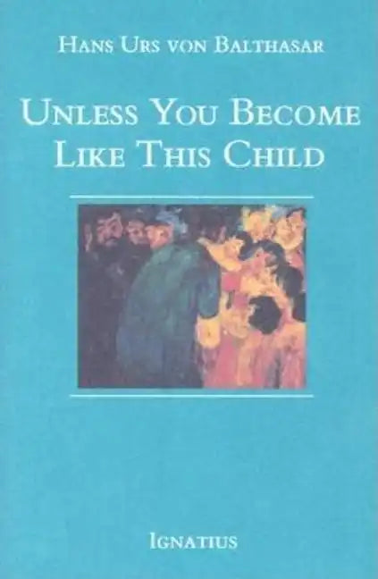 Unless You Become Like This Child - Paperback