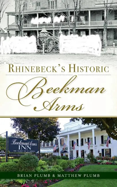Rhinebeck's Historic Beekman Arms - Hardcover