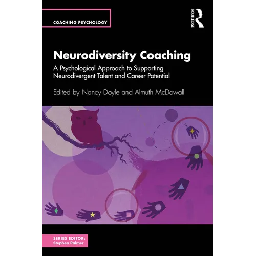 Neurodiversity Coaching: A Psychological Approach to Supporting Neurodivergent Talent and Career Potential - Paperback