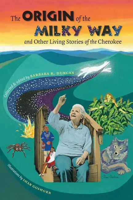 The Origin of the Milky Way & Other Living Stories of the Cherokee - Paperback