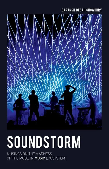 Soundstorm: Musings on the Madness of the Modern Music Ecosystem - Paperback