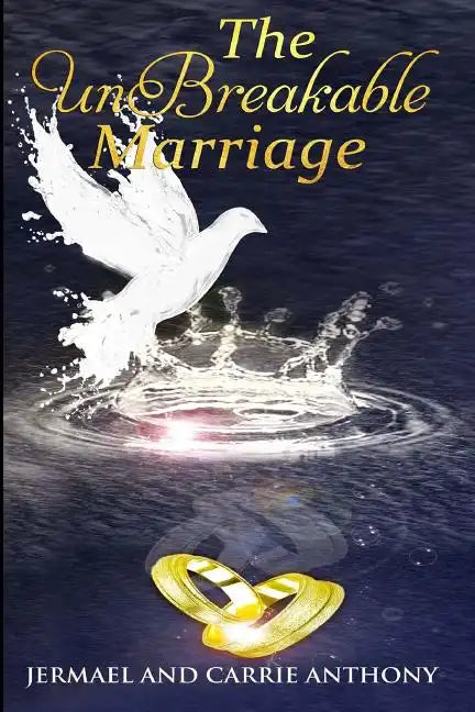 The UnBreakable Marriage - Paperback