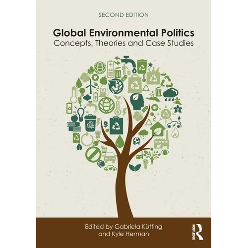 Global Environmental Politics: Concepts, Theories and Case Studies - Paperback