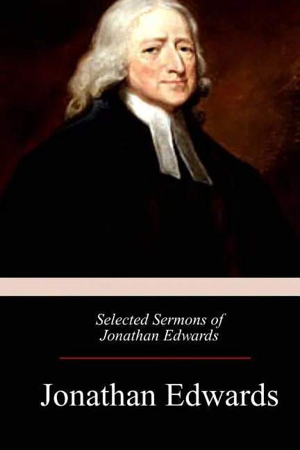 Selected Sermons of Jonathan Edwards - Paperback