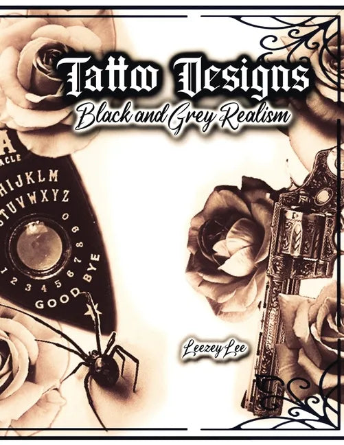 Tattoo Designs Black and Grey Realism - Paperback