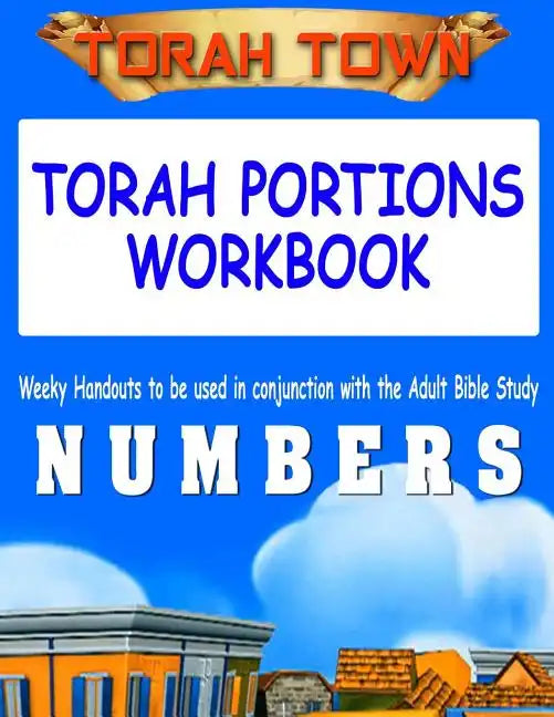 Torah Town Torah Portions Workbook NUMBERS: Torah Town Torah Portions Workbook NUMBERS - Paperback