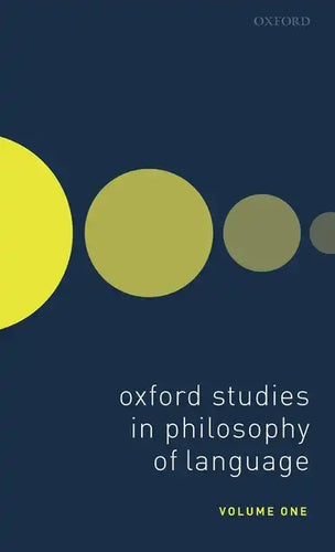 Oxford Studies in Philosophy of Language Volume 1 - Hardcover
