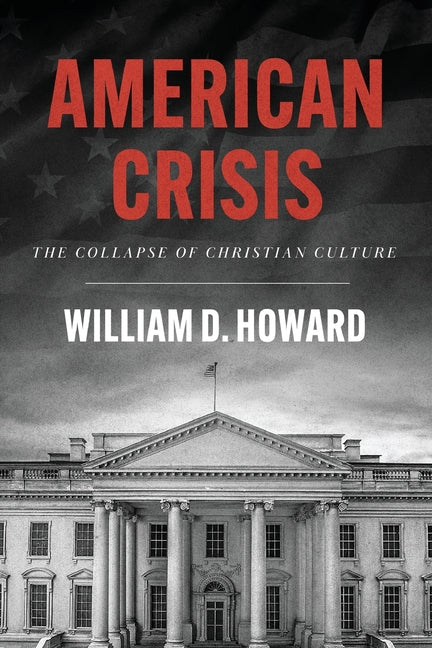 American Crisis: The Collapse of Christian Culture - Paperback