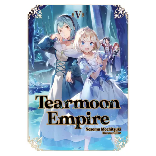 Tearmoon Empire: Volume 5 (Light Novel) - Paperback