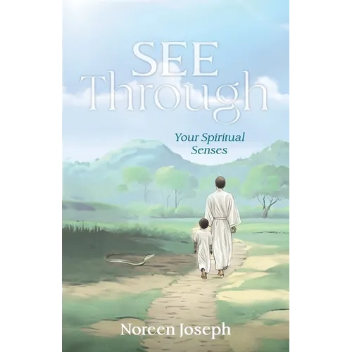 See Through: Your Spiritual Senses - Paperback