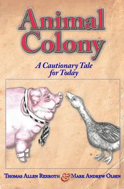 Animal Colony: A cautionary tale for today - Paperback