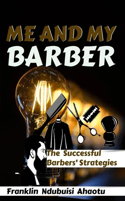 Me and My Barber: The Successful Barbers' Strategies - Paperback