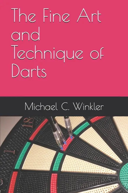 The Fine Art and Technique of Darts - Paperback