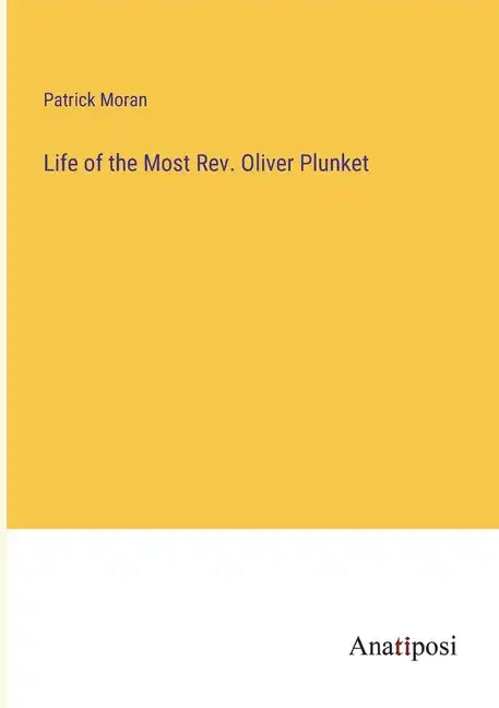Life of the Most Rev. Oliver Plunket - Paperback
