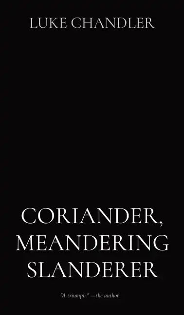 Coriander, Meandering Slanderer - Hardcover