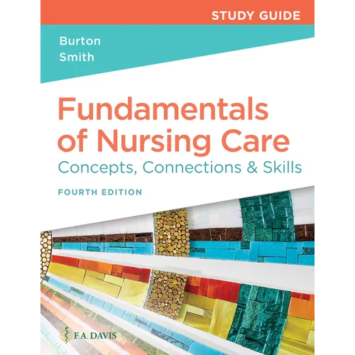 Study Guide for Fundamentals of Nursing Care: Concepts, Connections & Skills - Paperback